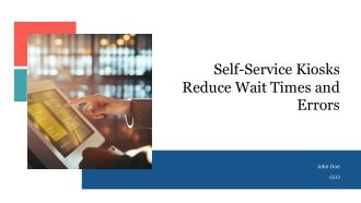 Self Service Kiosks Reduce Wait Times And Errors PPT Graphics AT