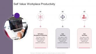 Self Value Workplace Productivity In Powerpoint And Google Slides Cpb