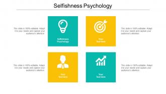 Selfishness psychology ppt powerpoint presentation model design templates cpb