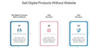 Sell Digital Products Without Website Ppt Powerpoint Presentation Slides Cpb