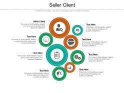 Seller client ppt powerpoint presentation summary graphic images cpb