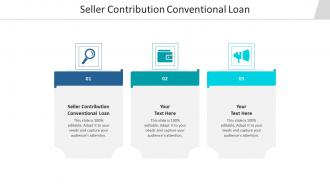 Seller contribution conventional loan ppt powerpoint presentation images cpb