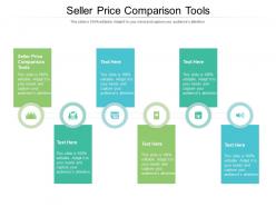 Seller price comparison tools ppt powerpoint presentation show deck cpb