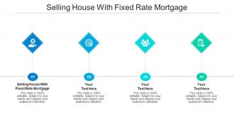 Selling house with fixed rate mortgage ppt powerpoint presentation mockup cpb
