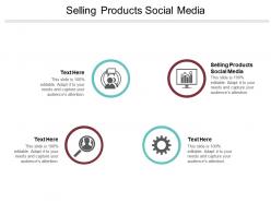 Selling products social media ppt powerpoint presentation outline guide cpb