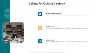 Selling Put Options Strategy In Powerpoint And Google Slides Cpb