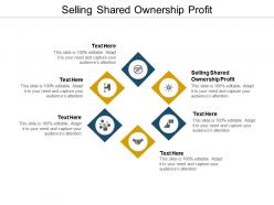 Selling shared ownership profit ppt powerpoint presentation model icon cpb