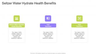 Seltzer Water Hydrate Health Benefits In Powerpoint And Google Slides Cpb