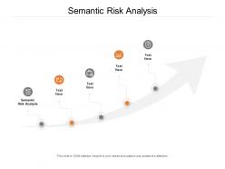 Semantic risk analysis ppt powerpoint presentation styles graphics tutorials cpb