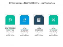 Sender message channel receiver communication ppt powerpoint presentation summary master slide cpb