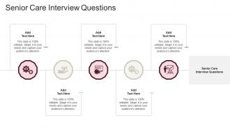 Senior Care Interview Questions In Powerpoint And Google Slides Cpb