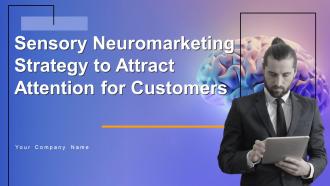 Sensory Neuromarketing Strategy To Attract Attention For Customers MKT CD V
