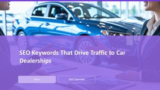 SEO Keywords That Drive Traffic To Car Dealerships PPT Mockup AT