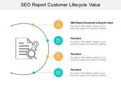 Seo report customer lifecycle value ppt powerpoint presentation pictures designs download cpb