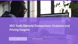 SEO Tools Options Comparison Features And Pricing Insights PPT Outline AT