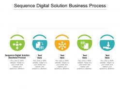Sequence digital solution business process ppt powerpoint presentation file samples cpb