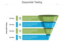 Sequential testing ppt powerpoint presentation professional topics cpb