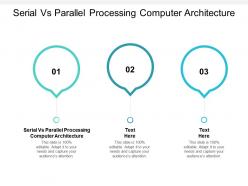 Serial vs parallel processing computer architecture ppt powerpoint presentation file cpb