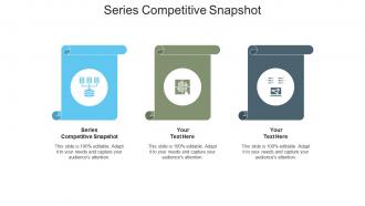 Series competitive snapshot ppt powerpoint presentation layouts background image cpb