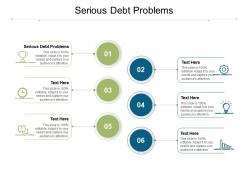 Serious debt problems ppt powerpoint presentation file graphics template cpb