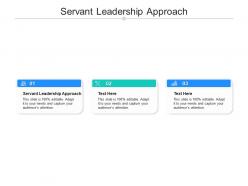 Servant leadership approach ppt powerpoint presentation styles display cpb