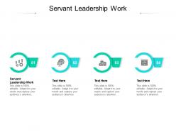 Servant leadership work ppt powerpoint presentation gallery example cpb
