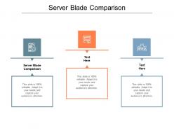 Server blade comparison ppt powerpoint presentation summary themes cpb