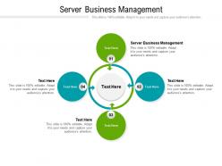 Server business management ppt powerpoint presentation file graphic tips cpb