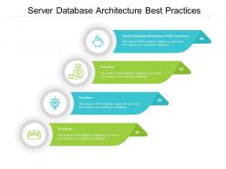 Server database architecture best practices ppt powerpoint presentation outline templates cpb