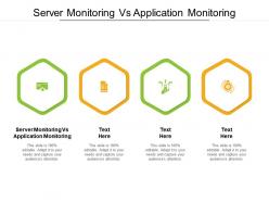 Server monitoring vs application monitoring ppt powerpoint presentation slides background image cpb