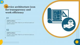 Service Architecture Icon For Transparency And Work Efficiency