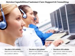 Service capabilities customer care support and consulting