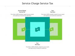 Service charge service tax ppt powerpoint presentation pictures graphic tips cpb