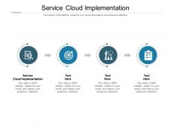 Service cloud implementation ppt powerpoint presentation file design inspiration cpb