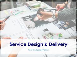 Service Design And Delivery Powerpoint Presentation Slides