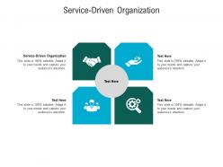 Service driven organization ppt powerpoint presentation styles sample cpb