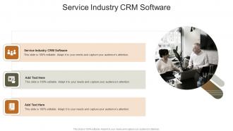 Service Industry CRM Software In Powerpoint And Google Slides Cpb