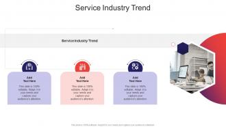 Service Industry Trend In Powerpoint And Google Slides Cpb