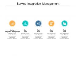 Service integration management ppt powerpoint presentation infographics template cpb