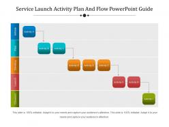 Service Launch Activity Plan And Flow Powerpoint Guide