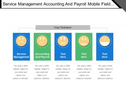 Service Management Accounting And Payroll Mobile Field Service Capability Uplift