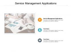 Service management applications ppt powerpoint presentation layouts shapes cpb