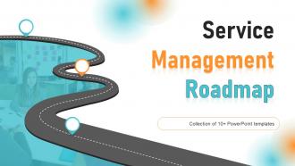 Service Management Roadmap Powerpoint Ppt Template Bundles