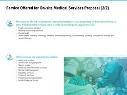 Service offered for on site medical services proposal ppt powerpoint shapes