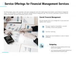 Service offerings for financial management services ppt powerpoint presentation file background