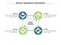 Service operations automation ppt powerpoint presentation icon slideshow cpb