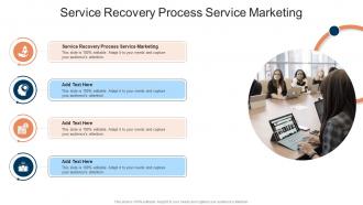 Service Recovery Process Service Marketing In Powerpoint And Google Slides Cpb