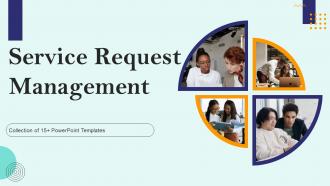 Service Request Management Powerpoint Ppt Template Bundles
