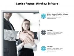 Service request workflow software ppt powerpoint presentation file templates cpb