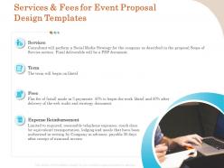 Services and fees for event proposal design templates ppt file formats